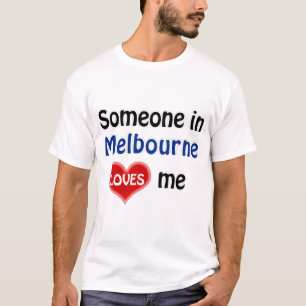 Jemand in Melbourne Lieben mir T Shirt