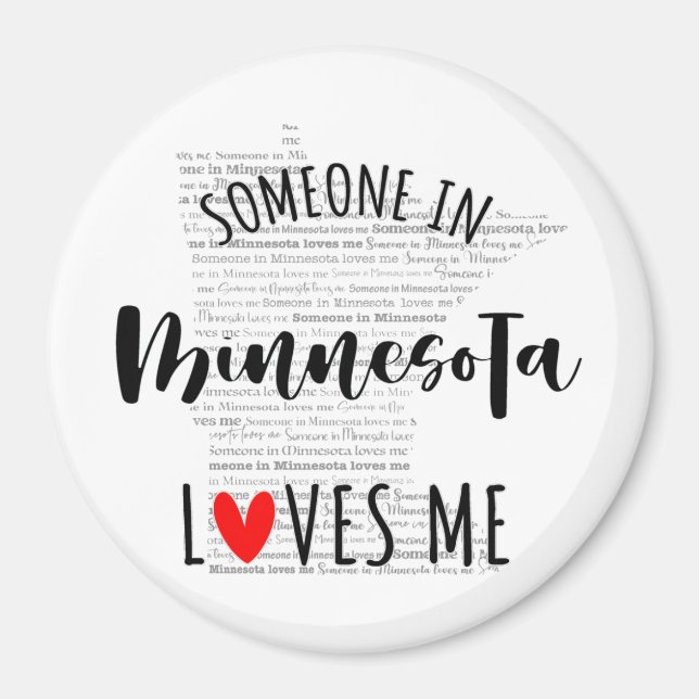 Jemand in Minnesota Lieben Me Magnet (Vorne)