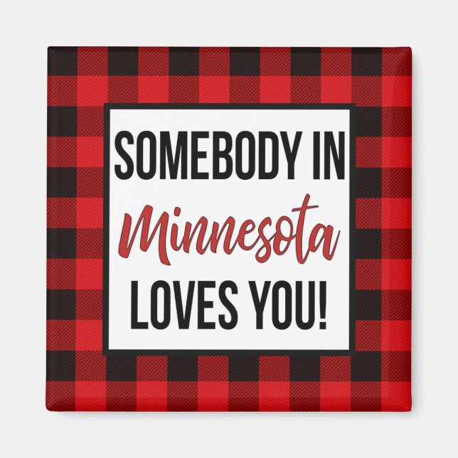 Jemand in Minnesota Lieben Sie Magnet (Vorne)