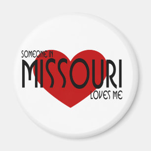 Jemand in Missouri Lieben mir! Magnet