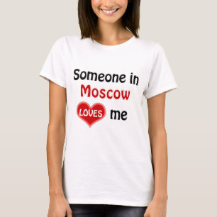 Jemand in Moskau Liebe mir T Shirt