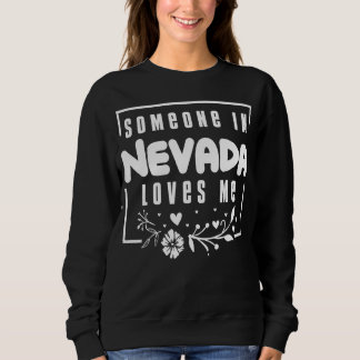 Jemand in Nevada Lieben ich Sweatshirt