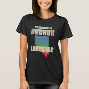 Jemand in Nevada Lieben Me Retro Land Map Staat T-Shirt