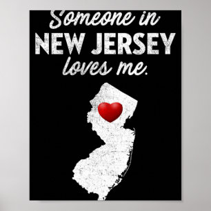 Jemand in New Jersey liebt mich - New Jersey Nj  Poster