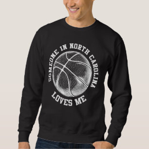 Jemand in North Carolina Lieben Sweatshirt