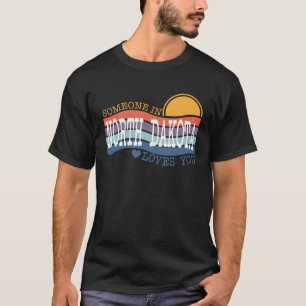Jemand in North Dakota Lieben Sie T-Shirt