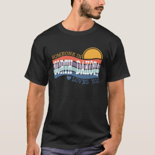 Jemand in North Dakota Lieben Sie T-Shirt