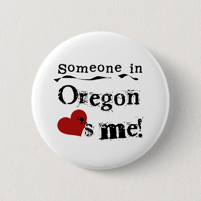 Jemand in Oregon-Lieben ich Button (Vorderseite)
