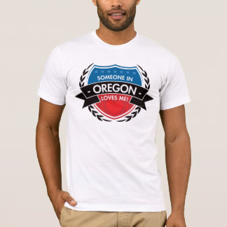 Jemand in Oregon-Lieben ich T-Shirt
