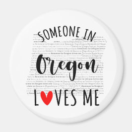 Jemand in Oregon Lieben Me Magnet