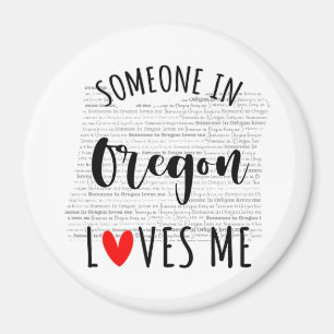 Jemand in Oregon Lieben Me Magnet