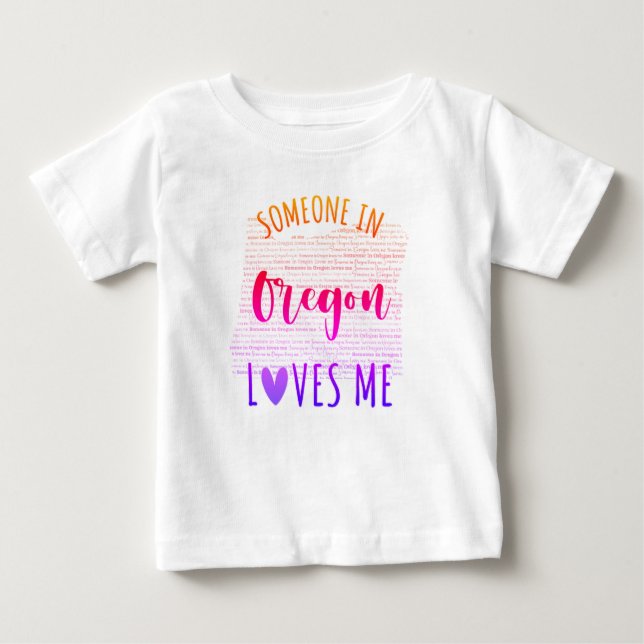 Jemand in Oregon Lieben Me Map Baby T Shirt (Vorderseite)