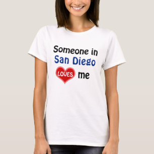 Jemand in San Diego Lieben mir T-Shirt