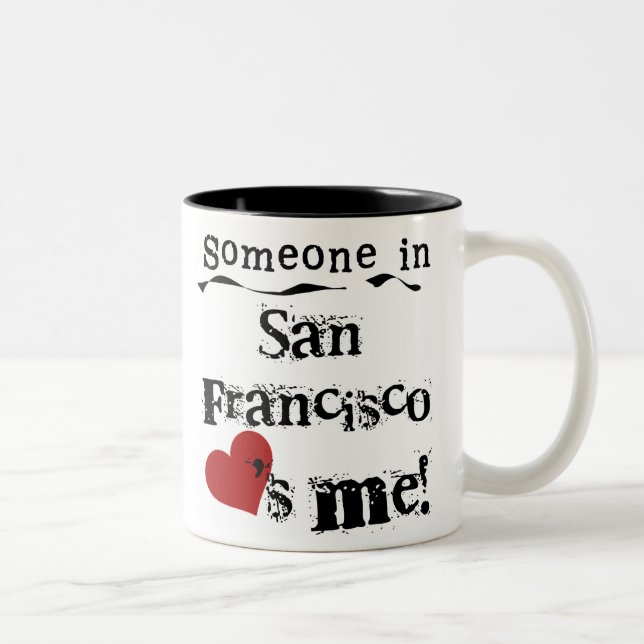 Jemand in San Francisco Zweifarbige Tasse (Rechts)