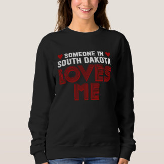 Jemand in South Dakota Liebe Me Monte Rushmore St Sweatshirt