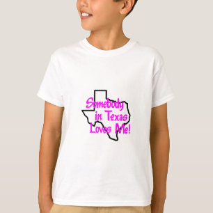 JEMAND IN TEXAS-LIEBEN ICH T-Shirt