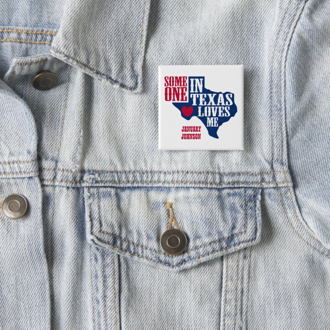 Jemand in Texas Lieben Me Button (Beispiel)