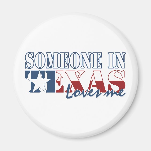 Jemand in Texas Lieben Me Magnet (Vorne)