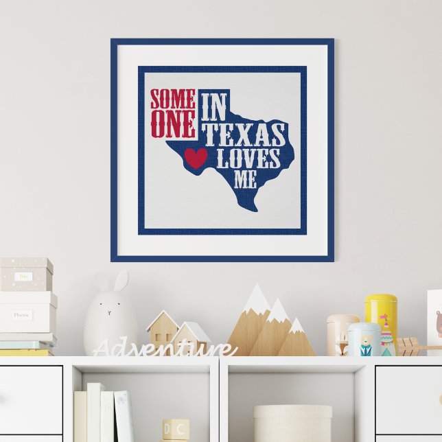 Jemand in Texas Lieben Me Poster (Von Creator hochgeladen)