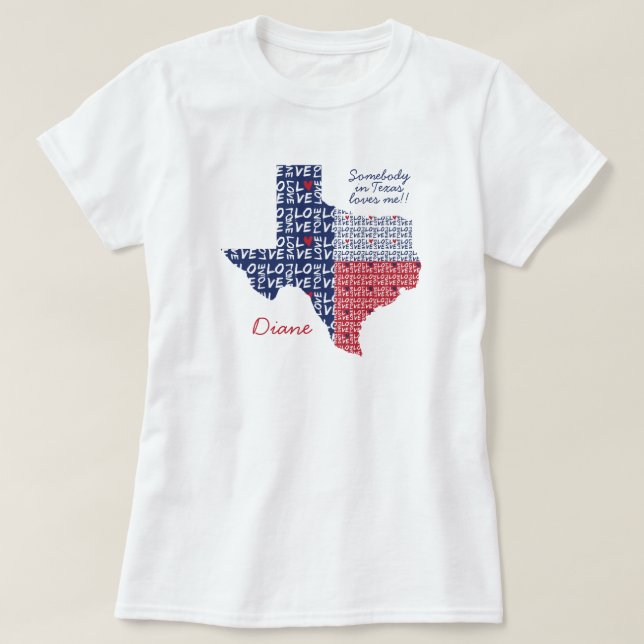 Jemand in Texas Lieben mich! T-Shirt (Design vorne)