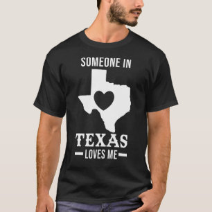 Jemand in Texas Lieben mir Staat der USA T-Shirt