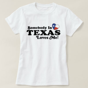 Jemand in Texas Lieben T-Shirt