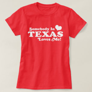 Jemand in Texas Lieben T-Shirt