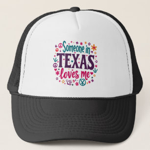 Jemand in Texas liebt mich - Retro-Texas-Hippie-Ku Truckerkappe