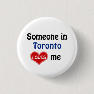 Jemand in Toronto Lieben mir Button