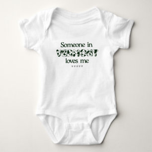 "Jemand in Vermont Lieben Me" Baby Strampler
