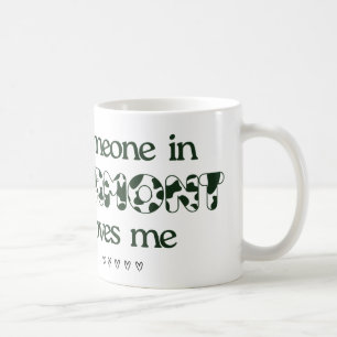 Jemand in Vermont Lieben Me - Kaffee Tasse