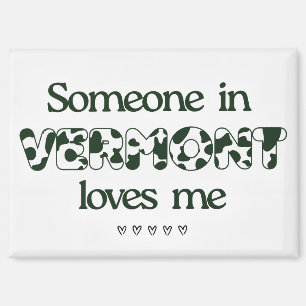 "Jemand in Vermont Lieben Me" Magnet