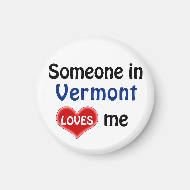 Jemand in Vermont Lieben mir Magnet (Vorne)