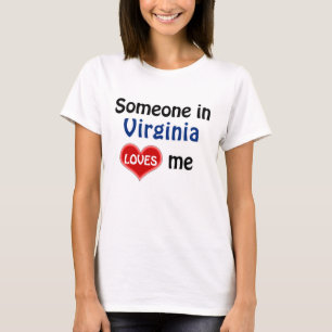 Jemand in Virginia Liebe mir T-Shirt