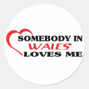 Jemand in Wales Lieben Me Runder Aufkleber