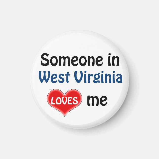 Jemand in West Virginia Lieben mir Magnet (Vorne)