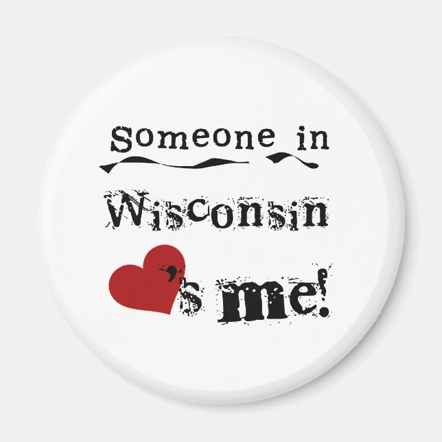 Jemand in Wisconsin Lieben Magnet (Vorne)