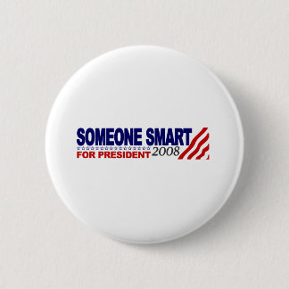 Jemand intelligent für Präsidenten Button