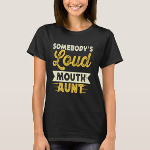 Jemand ist der Tag der Maul-Tante T-Shirt