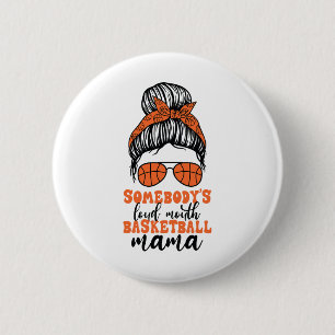 Jemand ist Loud Mouth Sketll Mama Messy Bun Mama F Button
