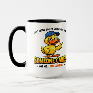 Jemand kümmert sich (nicht ich) Lustiger Entenkoll Tasse