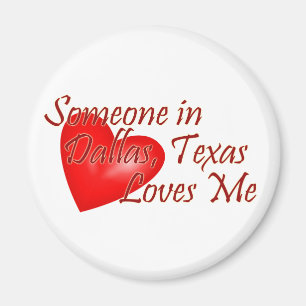 Jemand Liebe mich in Dallas, Texas Magnet