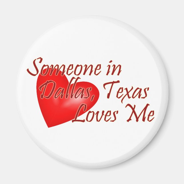 Jemand Liebe mich in Dallas, Texas Magnet (Vorne)