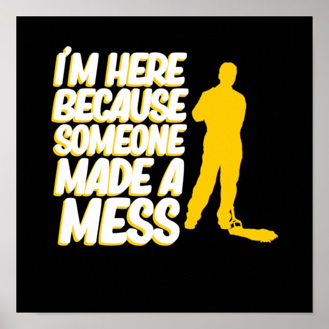 Jemand machte Mess School Custodian Beruf Janit Poster (Vorne)