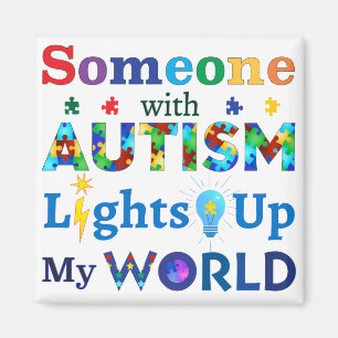 Jemand mit AUTISM leuchtet meine Welt auf Magnet