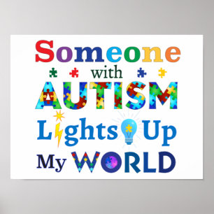 Jemand mit AUTISM leuchtet meine Welt auf Poster