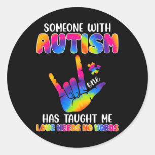 Jemand mit Autismus hat mir ASL Awareness Au Runder Aufkleber