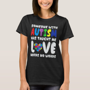 Jemand mit Autismus hat mir beigebracht, Liebe bra T-Shirt