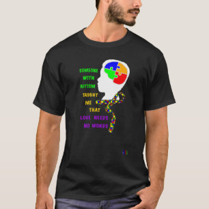 Jemand mit Autismus lehrte mich Autismus Spectrum T-Shirt