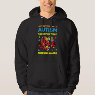 Jemand mit Autismus lehrte mir, dass Liebe kein W Hoodie